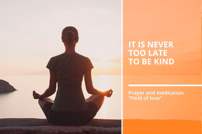 Prayer and meditation “Field of love”